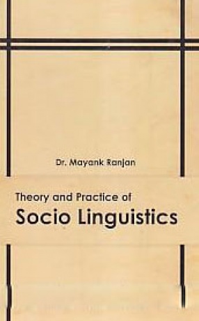 Theory and Practice of Socio Linguistics