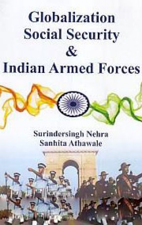 Globalization, Social Security & Indian Armed Forces