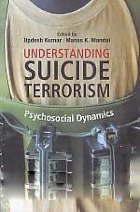 Understanding Suicide Terrorism: Psychosocial Dynamics