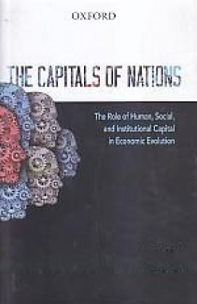 The Capitals of Nations: The Role of Human, Social, and Institutional Capital in Economic Evolution