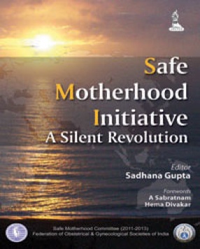 Safe Motherhood Initiative: A Silent Revolution