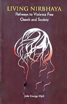Living Nirbhaya: Pathways to Violence Free Church and Society
