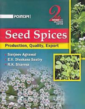 Seed Spices: Production, Quality, Export