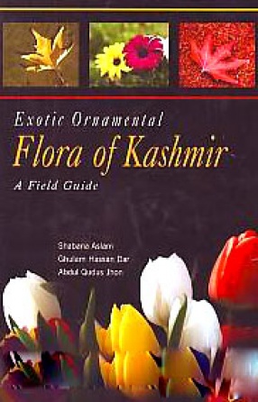 Exotic Ornamental Flora of Kashmir: A Field Guide