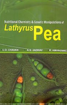 Nutritional Chemistry and Genetic Manipulations of Lathyrus Pea