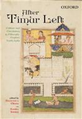 After Timur Left: Culture and Circulation in Fifteenth-Century North India