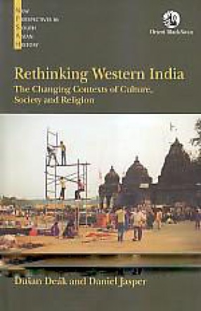 Rethinking Western India: The Changing Contexts of Culture, Society and Religion