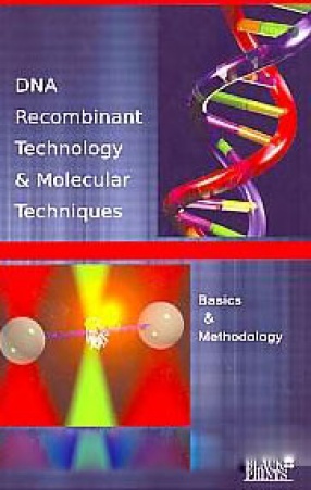 DNA Recombinant Technology & Molecular Techniques: Basics & Methodology