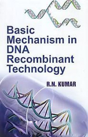Basic Mechanism in DNA Recombinant Technology