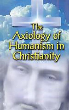 The Axiology of Humanism in Christianity