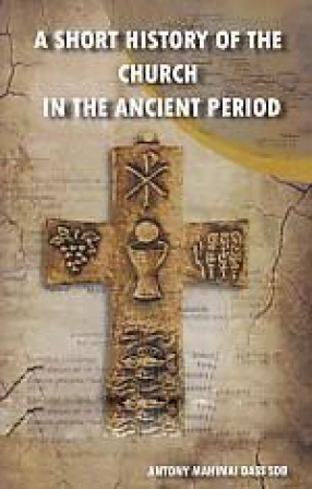 A Short History of the Church in the Ancient Period