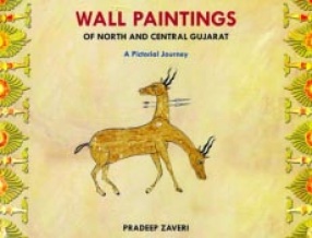 Wall Paintings of North and Central Gujarat: A Pictorial Journey