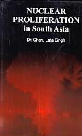 Nuclear Proliferation in South Asia