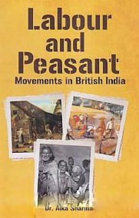 Labour and Peasant Movements in British India