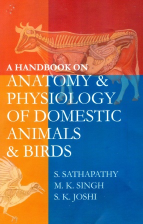 A Handbook on Anatomy & Physiology of Domestic Animals & Birds
