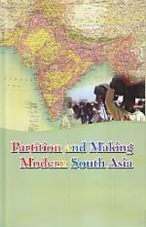 Partition and Making Modern South Asia