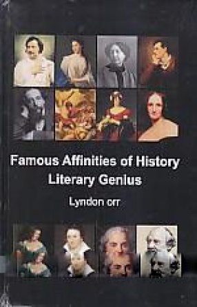 Famous Affinities of History: Literary Genius