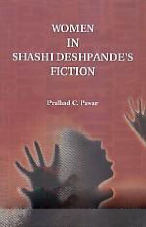 Women in Shashi Deshpande's Fiction