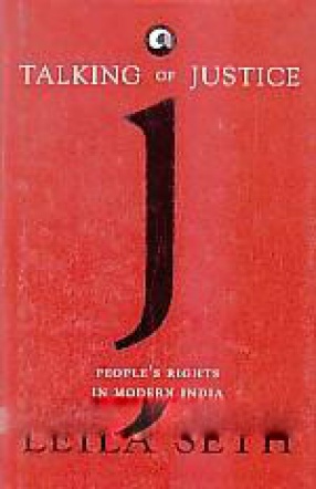 Talking of Justice: People's Rights in Modern India