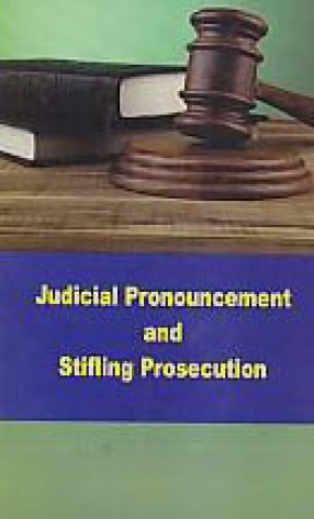 Judicial Pronouncement and Stifling Prosecution
