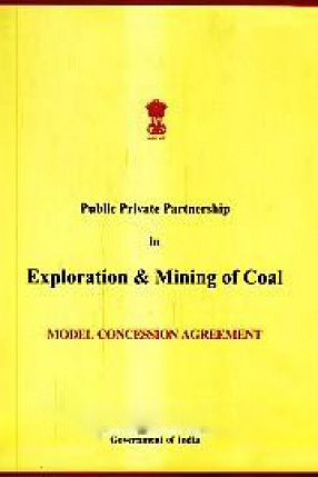 Public Private Partnership in Exploration & Mining of Coal: Model Concession Agreement