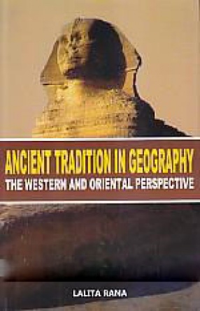 Ancient Tradition in Geography: The Western and Oriental Prespective