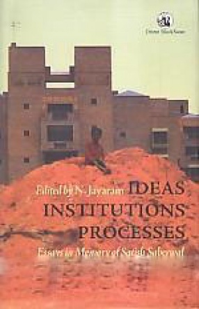 Ideas, Institutions, Processes: Essays in Memory of Satish Saberwal