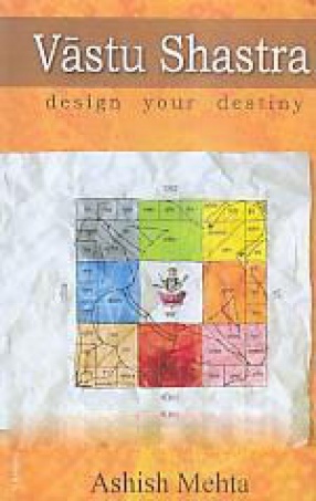 Vastu Shastra: Design Your Destiny