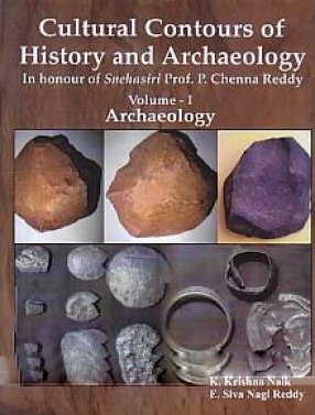 Cultural Contours of History and Archaeology: In Honour of Snehasiri Prof. P. Chenna Reddy (In 10 Volumes, 11 Parts)