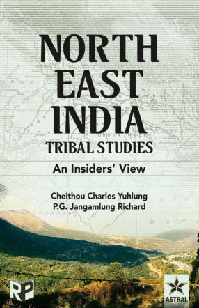 North-East India Tribal Studies: An Insiders' View