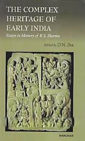 The Complex Heritage of Early India: Essays in Memory of R.S. Sharma