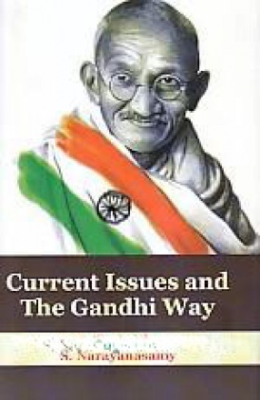 Current Issues and the Gandhi Way