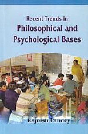 Recent Trends in Philosophical and Psychological Bases
