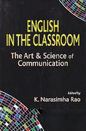 English in The Classroom: The Art and Science of Communication