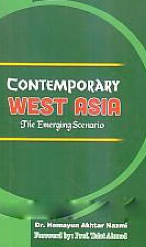 Contemporary West Asia: The Emerging Scenario
