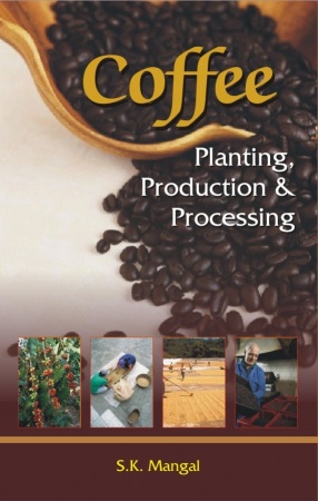 Coffee: Planting Production and Processing