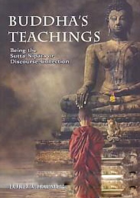 Buddha's Teachings: Being the Sutta-Nipata or Discourse-Collection