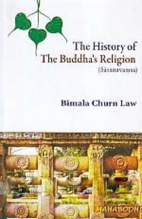 The History of The Buddha's Religion (Sasanavamsa)