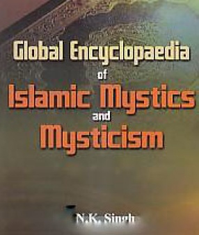 Global Encyclopaedia of Islamic Mystics and Mysticism