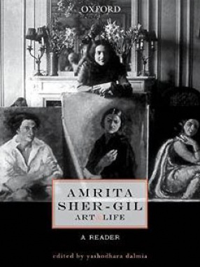 Amrita Sher-Gil: Art & Life A Reader