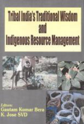 Tribal India's Traditional Wisdom and Indigenous Resource Management