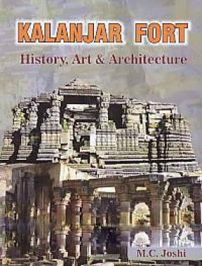 Kalanjar Fort: History, Art & Architecture