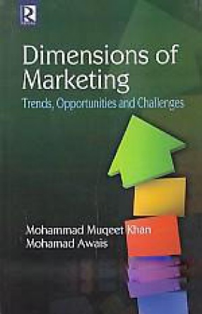 Dimensions of Marketing: Trends, Opportunities and Challenges