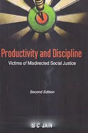 Productivity and Discipline: Victims of Misdirected Social Justice