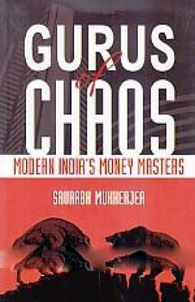 Gurus of Chaos: Modern India's Money Master