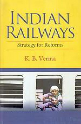 Indian Railways: Strategy for Reforms