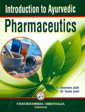 Introduction to Ayurvedic Pharmaceutics