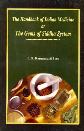 The Handbook of Indian Medicine or The Gems of Siddha System