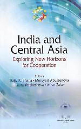 India and Central Asia: Exploring New Horizons for Cooperation