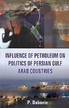 Influence of Petroleum on Politics of Persian Gulf Arab Countries